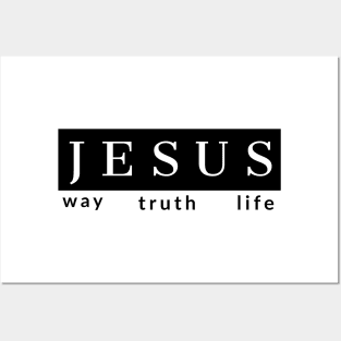 Jesus Way Truth Life Posters and Art